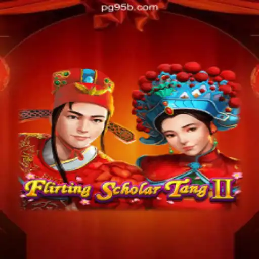 Exploring the Exciting World of Flirting Scholar Tang II on the 95b.COM Platform