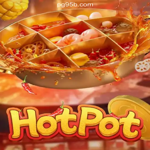 Exploring the Thrills of Hotpot on the 95b.COM Platform: Online Slots Brasil's Leading Choice