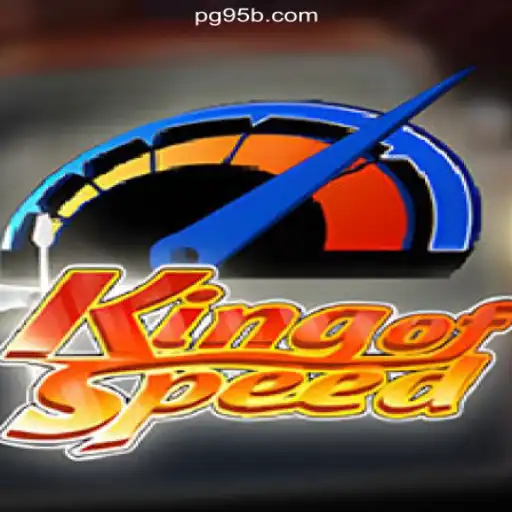 KingofSpeed: Unleashing the Thrills on the 95b.COM platform with Online Slots Brasil #1