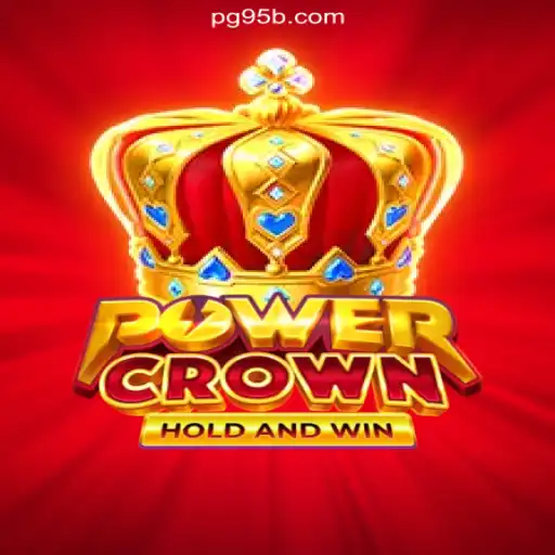 Exploring PowerCrown: The Crown Jewel of Online Slots on the 95b.COM Platform