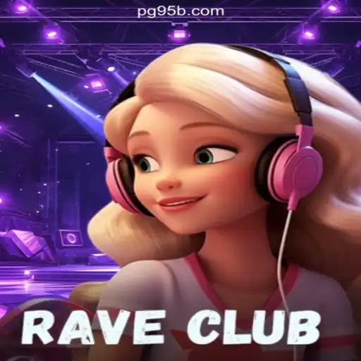 Explore the Exciting World of RaveClub: A Premier Slot Game on 95b.COM